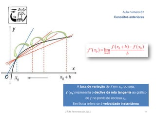 Aula número 61
                          Conceitos anteriores




27 de Fevereiro de 2012                          4
 