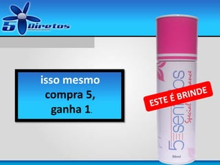 isso mesmo
compra 5,
ganha 1.
 