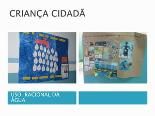 USO RACIONAL DA 
ÁGUA 
 