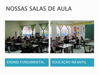 ENSINO FUNDAMENTAL EDUCAÇÃO INFANTIL 
 