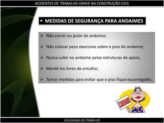 ACIDENTES DE TRABALHO GRAVE NA CONSTRUÇÃO CIVIL AGENTES AMBIENTAIS E RISCOS A SAÚDE DO TRABALHADORRiscos ambientais são aqueles causados por agentes físicos, químicos ou biológicos, que presentes nos ambientes de trabalho, são capazes de causar danos à saúde do trabalhador em função de sua natureza, concentração, intensidade ou tempo de exposição. AGENTES FÍSICOS