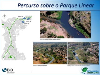 FOTO 14
FOTO 12
FOTO 12: Córrego Cascavel/ Ribeirão Anicuns
FOTO 13: Setor Gentil Meireles FOTO 14: Setor Gentil Meireles/ Vila Santa Helena
FOTO 13
Percurso sobre o Parque Linear
 