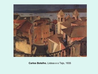 Carlos Botelho , Lisboa e o Tejo, 1935  