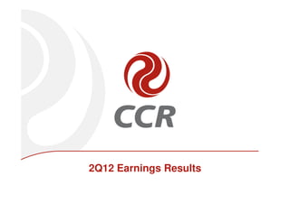 2Q12 Earnings Results
 