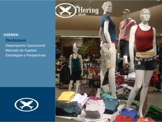 AGENDA:
• Destaques
• Desempenho Operacional
• Mercado de Capitais
• Estratégias e Perspectivas
 