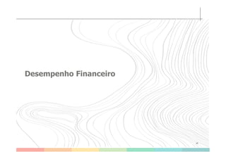 Desempenho Financeiro
10
 