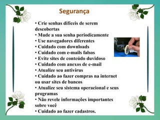 Segurança Crie senhas difíceis de serem descobertas