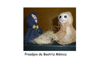 Presépio de Beatriz Mónica