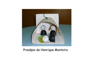 Presépio de Henrique Monteiro