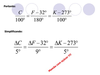 Portanto:Simplificando:Mamão com açúcar !!!!