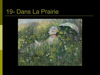 19- Dans La Prairie 
