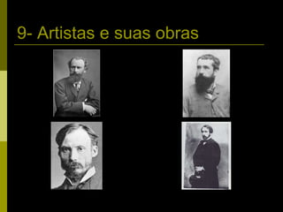9- Artistas e suas obras 