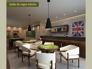 Salão de Jogos Adulto
 