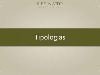 Tipologias
 