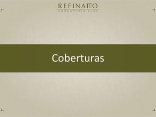 Coberturas
 
