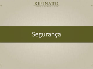 Segurança
 