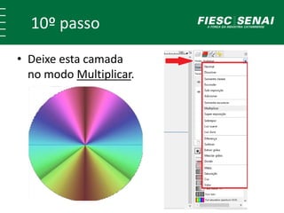 10º passo 
• Deixe esta camada 
no modo Multiplicar. 
 