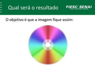Qual será o resultado 
O objetivo é que a imagem fique assim: 
 