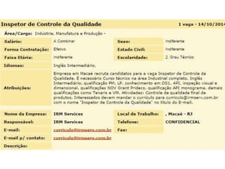 Vagas de Emprego 14/10/2014 Macaé e Todo Rio de Janeiro 