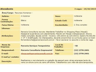 Vagas de Emprego 14/10/2014 Macaé e Todo Rio de Janeiro 