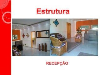 RECEPÇÃO
 