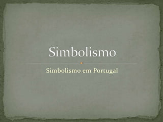 Simbolismo em Portugal
 