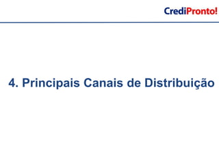 4. Principais Canais de Distribuição