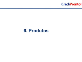 6. Produtos