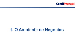1. O Ambiente de Negócios
