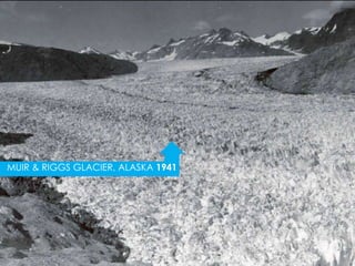 MUIR & RIGGS GLACIER, ALASKA 1941
 