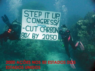 2000 AÇÕES NOS 50 ESTADOS DOS
ESTADOS UNIDOS
 