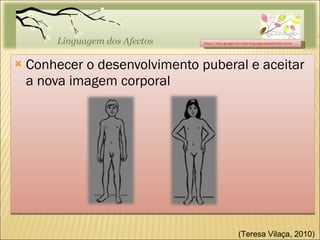 [object Object],https://sites.google.com/site/linguagemdosafectos/home (Teresa Vilaça, 2010)  