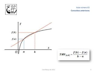 Aula número 63
                     Conceitos anteriores




3 de Março de 2012                          3
 