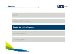 Agenda

CTEEP

3Q13 and 9M13 Results

Capital Market Performance

IFRS X Regulatory

Other Highlights

17

 