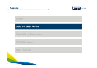Agenda

CTEEP

3Q13 and 9M13 Results

Capital Market Performance

IFRS X Regulatory

Other Highlights

5

 