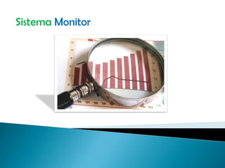 Sistema Monitor

 