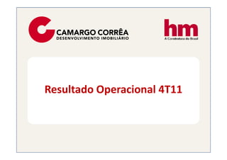 Resultado Operacional 4T11
 