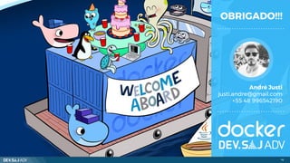 76
OBRIGADO!!!
André Justi
justi.andre@gmail.com
+55 48 996542190
 