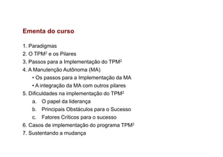 Manutenção Autônoma: os 7 passos do pilar do TPM