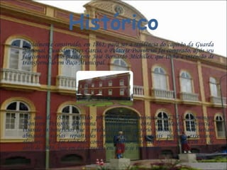 Histórico Inicialmente construído, em 1861, para ser a residência do capitão da Guarda Nacional, Custódio Pires Garcia, o Palacete Provincial foi comprado, após seu falecimento, pelo presidente José Bernardo Michilles, que tinha a intenção de transformá-lo em Paço Municipal.  No ano de 1873, o então presidente da Província (1873-75), Domingos Monteiro Peixoto, determina a conclusão da obra do Palacete Provincial, visando os benefícios que o prédio traria ao operário público, pois nele seriam abrigados várias repartições provinciais, pelas quais paga-se excessivos alugueis.  Ele foi tombado como patrimônio histórico do Amazonas em 12 de abril de 1988, hoje em dia o prédio encontra-se restaurado. 