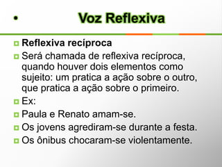             Verbos Abundantes                   ExemplosOs verbos podem ser flexionados em número, pessoa, modo e tempo. Ou seja, dependendo das relações citadas, o verbo assume determinada forma.Número e Pessoas verbais:Quando falamos em número, referimo-nos às flexões verbais de singular e plural. Quando falamos em pessoas, referimo-nos aos elementos de um processo de comunicação (emissores, receptores e pessoas sobre quem se fala).    Flexão Verbal – Número e PessoaTempo Os tempos verbais são três: presente, pretérito e futuro. Vejamos: Presente: tem relação com um fato ou ação que ocorre no momento em que se fala. Exemplo:  A professora está muito bonita hoje. Pretérito: tem relação com um fato ou ação que ocorreu anterior à fala. Exemplo:  A professora estava muito bonita ontem. Futuro: tem relação com um fato ou ação que irá ocorrer posterior à fala: Exemplo:  A professora estará mais bonita amanhã, pois é nossa formatura.             Flexão Verbal - TempoO modo verbal indica a atitude do falante em relação à ação que anuncia (Eu arrependo/ eu arrependi/ eu arrependerei). Modo Indicativo: quando o faltante tem a certeza de sua atitude; o fato é ou será uma realidade. Exemplos: Estudei muito para a prova. Estudarei bastante para essa prova. 