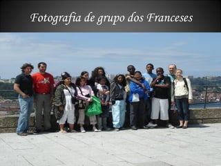Fotografia de grupo dos Franceses 