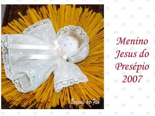 Menino Jesus do Presépio 2007 