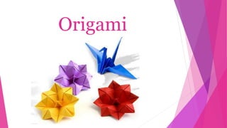 Origami
 