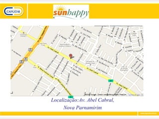 Localização:Av. Abel Cabral,
     Nova Parnamirim
 