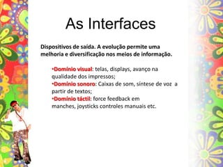 Diretamente na forma digital (cabos, fibras óticas, ondas eletromagnéticas).A transmissãoFatores de progresso das transmissõesCapacidade de transmissão bruta (fibra negra);