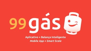Aplicativo + Balança Inteligente
Mobile App + Smart Scale
 