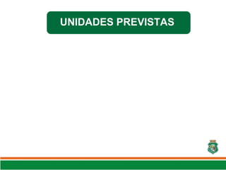 UNIDADES PREVISTAS
 