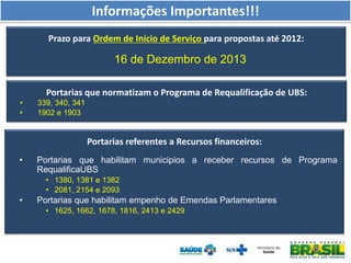 Informações Importantes!!!
Prazo para Ordem de Início de Serviço para propostas até 2012:

16 de Dezembro de 2013
Portaria...