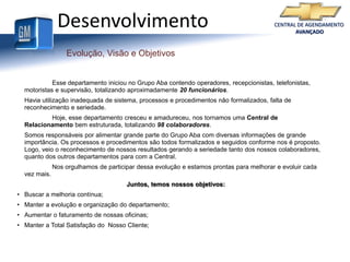 As reuniões de acompanhamento eram feitas sem uma escala ou agendamento;